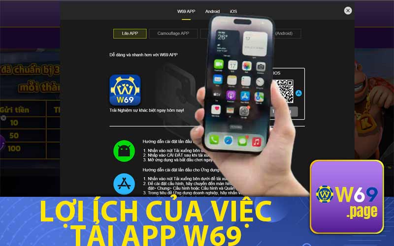 Lợi Ích Của Việc
Tải App W69